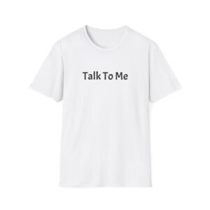 Talk To Me T-Shirt Conversation Starter For The Introvert