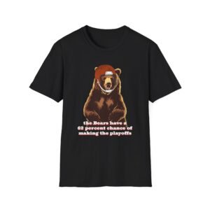 Can the Bears make the playoffs? 62% Chance! Funny Meme Shirt